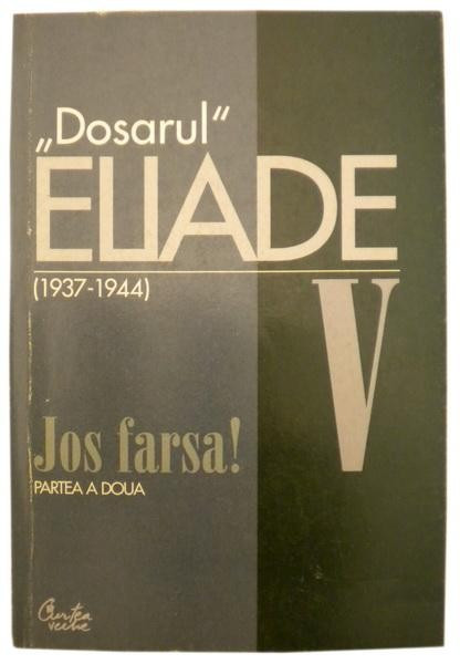 Dosarul Mircea Eliade vol. V
