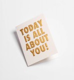 Felicitare - Kelly Hyatt - Today is All About You! Golden - Mini Card | Lagom Design