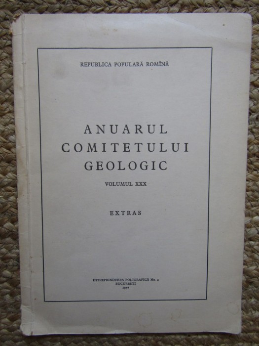 ANUARUL COMITETULUI GEOLOGIC , VOLUMUL XXX , 1957