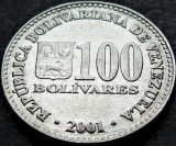 Moneda exotica 100 BOLIVARES - VENEZUELA, anul 2001 * cod 3827