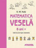 Matematica veselă. Caiet de jocuri logico-matematice (6 ani +), Paralela 45
