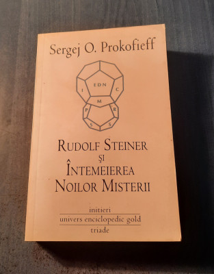 Rudolf Steiner si intemeierea noilor misterii Sergej O. Prokofieff foto