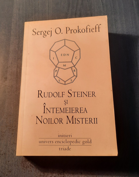 Rudolf Steiner si intemeierea noilor misterii Sergej O. Prokofieff