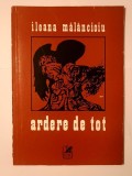Ileana Mălăncioiu - Ardere de tot (1976; tiraj 1090 ex.)