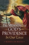 The Meaning of God&#039;s Providence: In Our Lives
