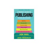 A People's Guide to Publishing: Build a Successful, Sustainable, Meaningful Book Business