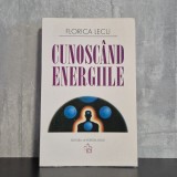 Florica Lecu - Cunoscand Energiile: Aura, Chakre, Dezvoltare Spirituala, Ezoterism, Carte Brosata 2007