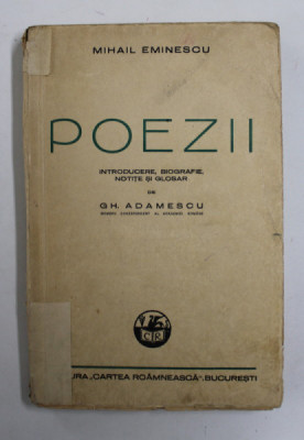 POEZII de MIHAI EMINESCU, cu introducere de GH. ADAMESCU , 1942 foto