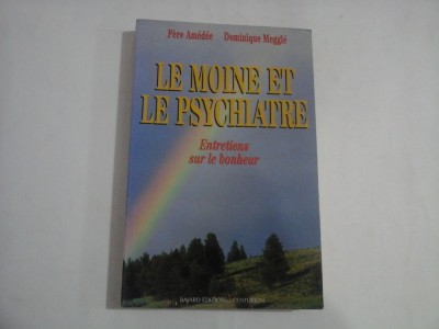 LE MOINE ET LE PSYCHIATRE - ENTRETIENS SUR LE BONHEUR - PERE AMEDEE, DOMINIQUE MEGGLE foto