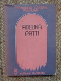 Fernando Castan Palomar - Adelina Patti, 1980, 1956, Didactica si Pedagogica, ALL
