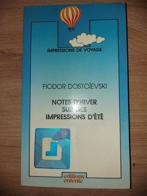 Notes d`hiver sur des impressions d`ete- Fiodor Dostoievski