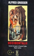 Occidentalii (tarile Europei si Statele Unite dupa razboi) - Alfred Grosser (D79) foto