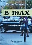 Marius Carbunescu - B-max. Jurnalul unui uberist