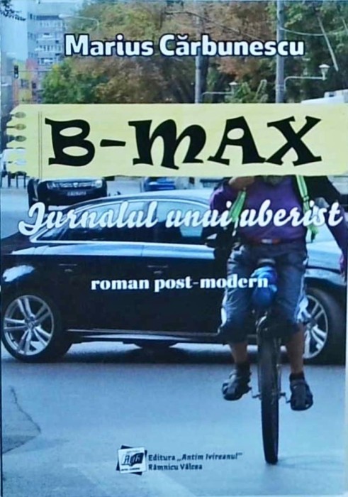 Marius Carbunescu - B-max. Jurnalul unui uberist