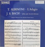 Disc vinil, LP. L&#039;Adagio. J&eacute;sus, Que Ma Joie Demeure-T. Albinoni, J. S. Bach, Collegium Musicum De Paris, -242097, Musidisc