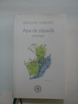 Apa de zapada antologie - GRIGORE ARBORE foto