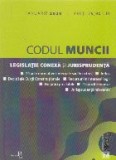 Codul Muncii. Legislatie conexa si jursiprudenta. Ianuarie 2020