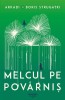 Melcul Pe Povarnis, Arkadi Strugatki si Boris Strugatki - Editura Nemira