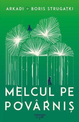 Melcul Pe Povarnis, Arkadi Strugatki si Boris Strugatki - Editura Nemira foto