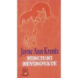 Minciuni nevinovate - Jayne Ann Krentz