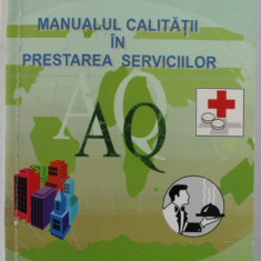 MANUALUL CALITATII IN PRESTAREA SERVICIILOR de EUGEN OPRESCU si VIOREL MANOLE , 1999