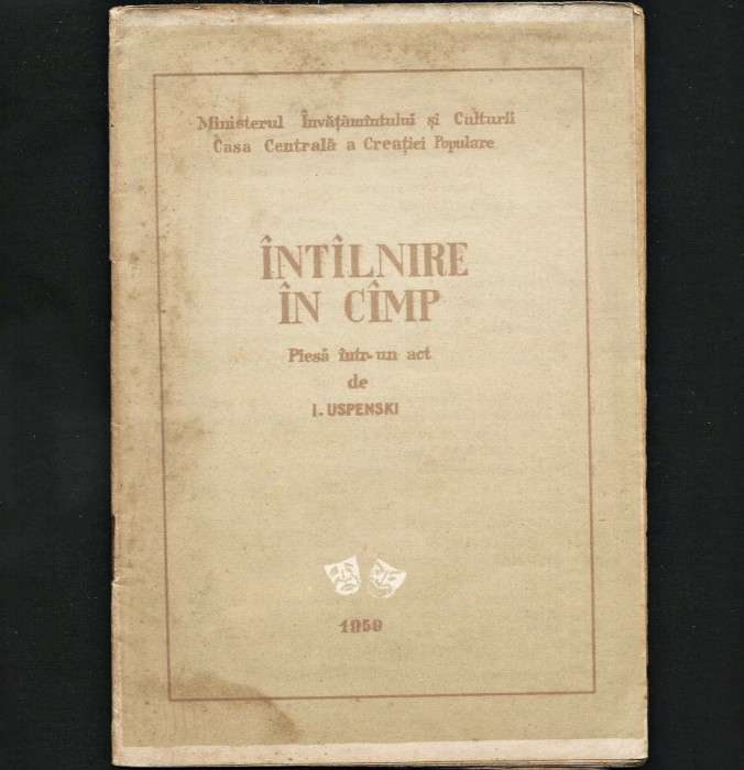 &Icirc;NT&Acirc;LNIRE &Icirc;N C&Acirc;MP / &Icirc;NT&Icirc;LNIRE &Icirc;N C&Icirc;MP PIESĂ &Icirc;NTR-UN ACT, USPENSKI TEATRU 1959