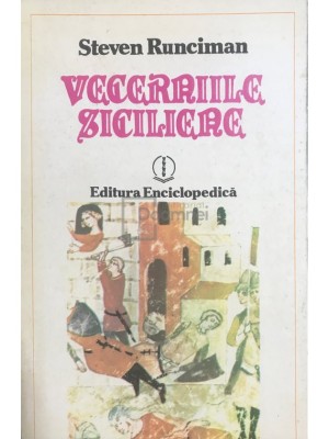 Steven Runciman - Vecerniile siciliene (Editia: 1993) foto