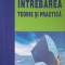 INTREBAREA TEORIE SI PRACTICA-ANDRA SERBANESCU-266343
