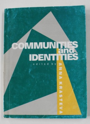 COMMUNITIES AND IDENTITIES , edited by ANNA KRASTEVA , 1998 foto