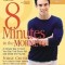 8 Minutes in the Morning(r): A Simple Way to Shed Up to 2 Pounds a Week Guaranteed