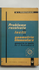 D. I. Perepiolkin - Probleme rezolvate din lectii de geometrie elementara (1962) foto