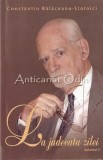 La Judecata Zilei - Constantin Balaceanu Stolnici - Editura Ziua, Bucuresti, 2006, 283 Pagini