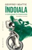 Indoiala. O explorare in psihologie - Geoffrey Beattie
