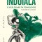 Indoiala. O explorare in psihologie - Geoffrey Beattie