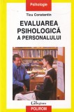 Ticu Constantin - Evaluarea psihologica a personalului - Carti Psihologie Polirom Brosata