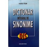DICTIONAR INTEGRAL DE SINONIME-MARIA PAUNESCU-237850