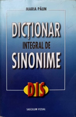 DICTIONAR INTEGRAL DE SINONIME-MARIA PAUNESCU-237850 foto
