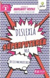 Dislexia e superputerea mea - Margaret Rooke