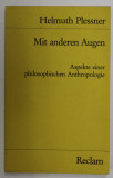 Mit anderen Augen: Aspekte einer philosophischen Anthropologie/ Helmut Plessner