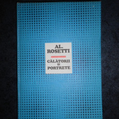 AL.ROSETTI - CALATORII SI PORTRETE (1983, editie cartonata)