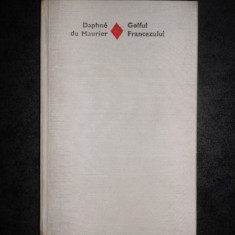 DAPHNE DU MAURIER - GOLFUL FRANCEZULUI (1978, Editie cartonata)