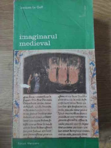 IMAGINARUL MEDIEVAL-JACQUES LE GOFF-224018