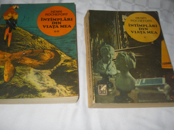 Intimplari din viata mea- Henri Rochefort,1983, 2 volume