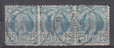 ROMANIA 1885/1887 LP 42 e REGELE CAROL I VULTURI HARTIE ALBA VALOAREA 25 BANI ALBASTRU STRAIF DE 3 TIMBRE STAMPILA BRAILA