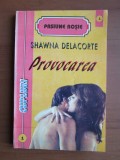 Shawna Delacorte - Provocarea