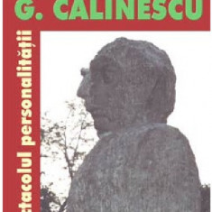 G. Calinescu. Spectacolul personalitatii | Ion Balu