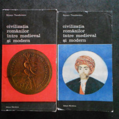 RAZVAN THEODORESCU - CIVILIZATIA ROMANILOR INTRE MEDIEVAL SI MODERN 2 volume