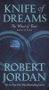 Knife of Dreams: Book Eleven of &#039;the Wheel of Time&#039;