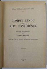 COMPTE RENDU DE L XLIV e CONFERENCE , TENUE A HELSINKI , 1956