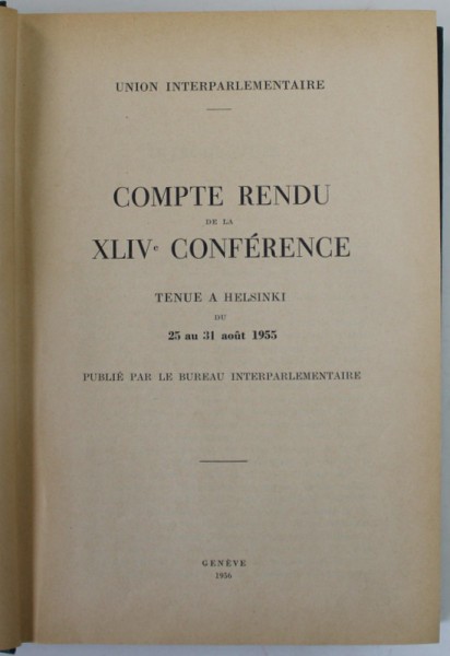 COMPTE RENDU DE L XLIV e CONFERENCE , TENUE A HELSINKI , 1956